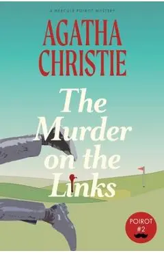 The Murder on the Links: A Hercule Poirot Mystery (Warbler Classics) - Agatha Christie