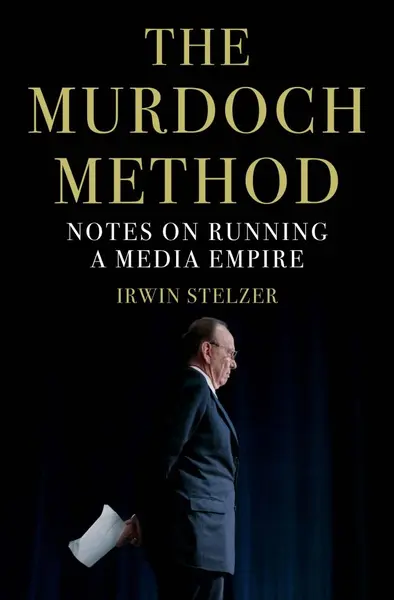 The Murdoch Method | Irwin Stelzer