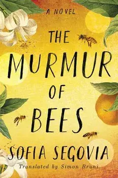 The Murmur of Bees, Hardcover/Sofia Segovia