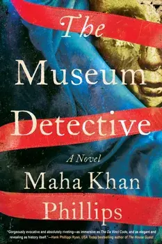 The Museum Detective, Hardback/Maha Khan Phillips