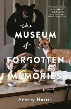 The Museum of Forgotten Memories, Paperback/Anstey Harris