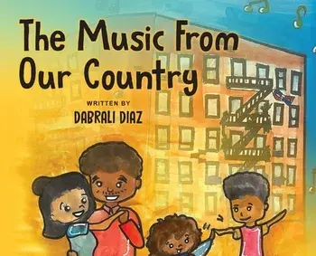The Music From Our Country, Hardcover/Dabrali Diaz
