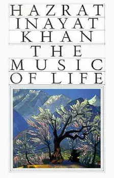 The Music of Life, Paperback/Inayat Khan