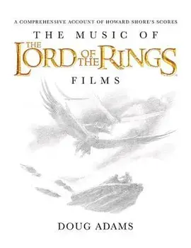 The Music of the Lord of the Rings Films: A Comprehensive Account of Howard Shore's Scores [With CD (Audio)], Hardcover/Howard Shore
