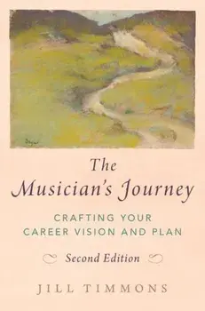 The Musician's Journey. Crafting your Career Vision and Plan, 2 Revised edition, Paperback/***