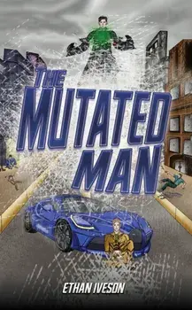 The Mutated Man, Paperback/Ethan Iveson