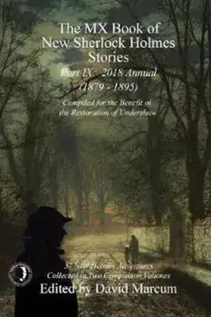 The MX Book of New Sherlock Holmes Stories - Part IX: 2018 Annual (1879-1895) (MX Book of New Sherlock Holmes Stories Series), Paperback/David Marcum