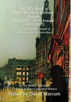 The MX Book of New Sherlock Holmes Stories - Part XIV: 2019 Annual (1891-1897), Hardcover/David Marcum