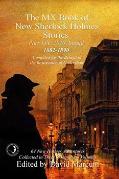 The MX Book of New Sherlock Holmes Stories Part XIX: 2020 Annual (1882-1890), Paperback/David Marcum