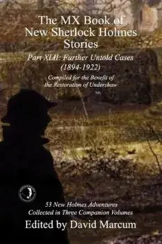 The MX Book of New Sherlock Holmes Stories Part XLII. Further Untold Cases - 1894-1922, Paperback/***