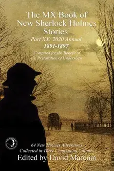 The MX Book of New Sherlock Holmes Stories Part XX: 2020 Annual (1891-1897), Paperback/David Marcum