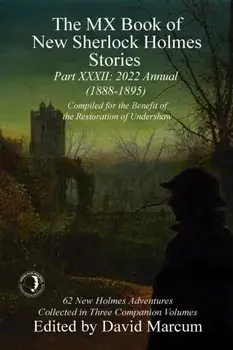 The MX Book of New Sherlock Holmes Stories - XXXII. 2022 Annual (1888-1895), Paperback/***