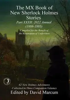 The MX Book of New Sherlock Holmes Stories - XXXII. 2022 Annual (1888-1895), Hardback/***