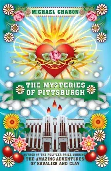 The Mysteries of Pittsburgh, Paperback/Michael Chabon