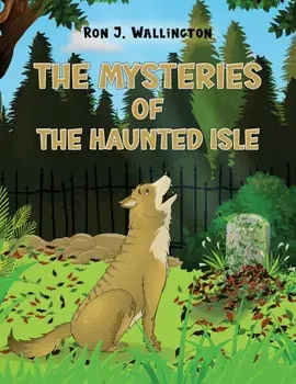 The Mysteries of The Haunted Isle, Paperback/Ron J. Wallington