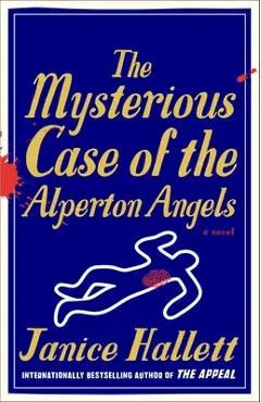 The Mysterious Case of the Alperton Angels - Janice Hallett