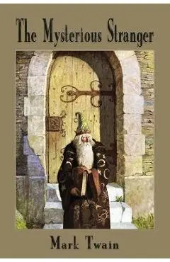 The Mysterious Stranger - Mark Twain