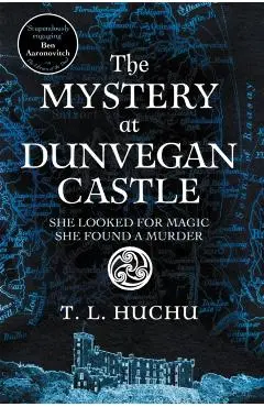 The Mystery at Dunvegan Castle: Stranger Things Meets Rivers of London in This Thrilling Urban Fantasy - T. L. Huchu
