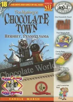 The Mystery in Chocolate Town: Hershey, Pennsylvania, Paperback/Carole Marsh