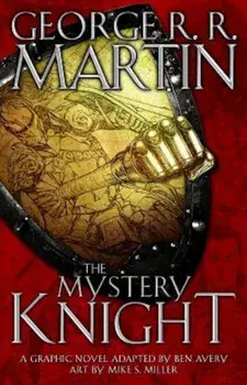 The Mystery Knight: A Graphic Novel, Hardcover/George R.R. Martin