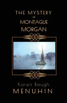 The Mystery of Montague Morgan: Heathcliff Lennox Christmas Murder Mystery, Paperback/Karen Baugh Menuhin
