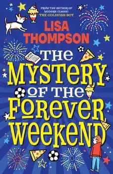 The Mystery of the Forever Weekend, Paperback/Lisa Thompson
