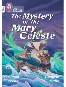 The Mystery of the Mary Celeste. Band 10+/White Plus, Paperback/Simon Yeend
