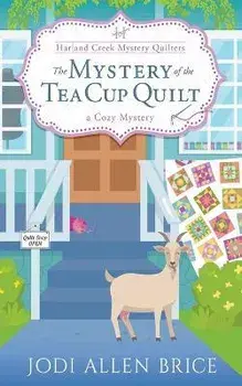 The Mystery of the Tea Cup Quilt, Paperback/Jodi Vaughn