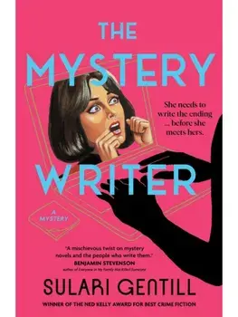 The Mystery Writer. WINNER OF THE MARY HIGGINS CLARK AWARD, Paperback/Sulari Gentill