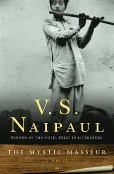 The Mystic Masseur, Paperback/V. S. Naipaul