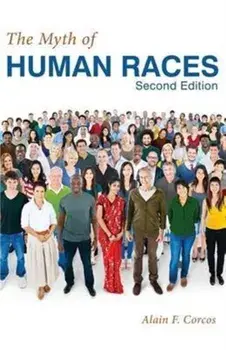 The Myth of Human Races by Alain F. Corcos, Paperback/Alain F. Corcos