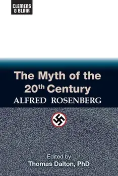 The Myth of the 20th Century, Paperback/Alfred Rosenberg