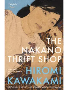 The Nakano Thrift Shop, Paperback/Hiromi Kawakami