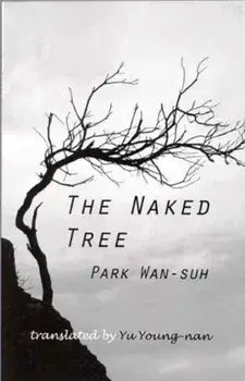 The Naked Tree, Paperback/Pak Wan-So