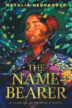 The Name-Bearer, Paperback/Natalia Hernandez