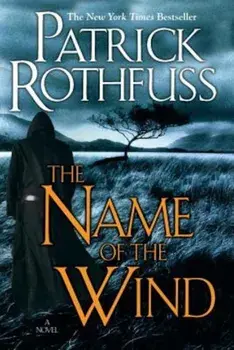 The Name of the Wind (the Kingkiller Chronicle: Day One), Hardcover/Patrick Rothfuss