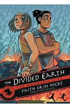 The Nameless City: The Divided Earth - Faith Erin Hicks
