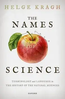 The Names of Science. Terminology and Language in the History of the Natural Sciences, Paperback/***