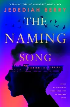 The Naming Song, Paperback/Jedediah Berry