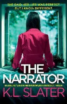 The Narrator: An absolutely addictive and unputdownable psychological thriller, Paperback/K. L. Slater
