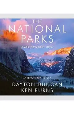 The National Parks: America's Best Idea - Dayton Duncan