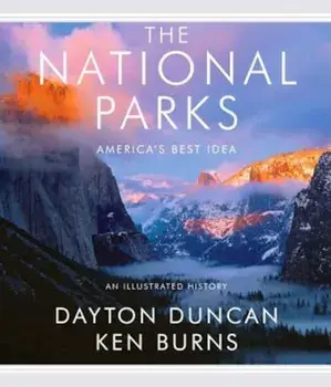 The National Parks: America's Best Idea, Hardcover/Dayton Duncan