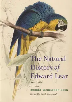 The Natural History of Edward Lear, New Edition, Paperback/Robert McCracken Peck