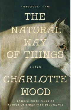 The Natural Way of Things - Charlotte Wood