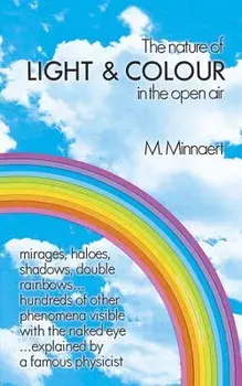 The Nature of Light and Colour in the Open Air, Paperback/M. Minnaert