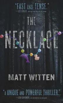 The Necklace. a breathtaking thriller about a mother's quest for justice, Paperback/Matt Witten