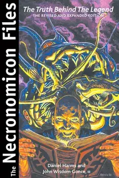 The Necronomicon Files: The Truth Behind Lovecraft's Legend, Paperback/Daniel Harms