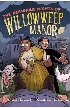 The Nefarious Nights of Willowweep Manor - Shaenon K. Garrity