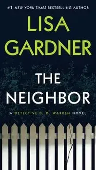 The Neighbor: A Detective D. D. Warren Novel, Paperback/Lisa Gardner
