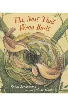 The Nest That Wren Built - Randi Sonenshine